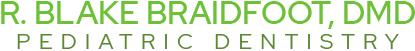 R. Blake Braidfoot, DMD Pediatric Dentistry Logo